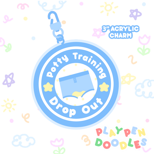 POTTY TRAINING DROPOUT ACRYLIC CHARM