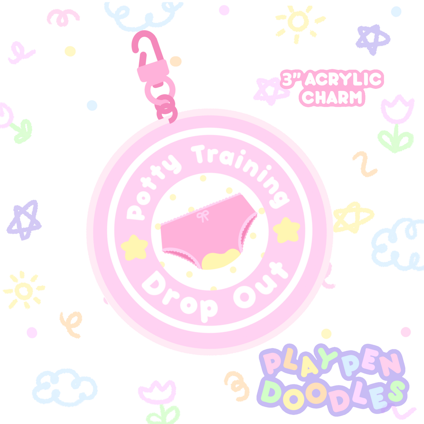 POTTY TRAINING DROPOUT ACRYLIC CHARM